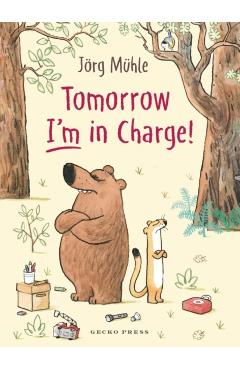 Poza produsului Tomorrow I'm in Charge! - Jorg M?hle