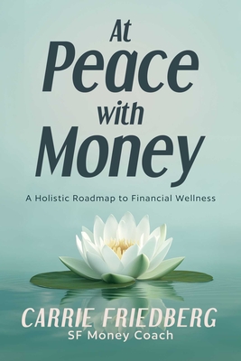 Coperta cărții 'At Peace with Money - Carrie Friedberg'