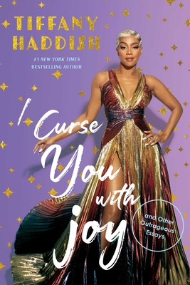 Coperta cărții 'I Curse You With Joy - Tiffany Haddish'