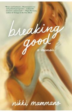 Coperta cărții 'Breaking Good - Nikki Mammano'