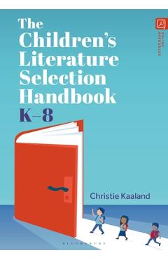 Coperta cărții 'The Children's Literature Selection Handbook, K-8 - Christie Kaaland'