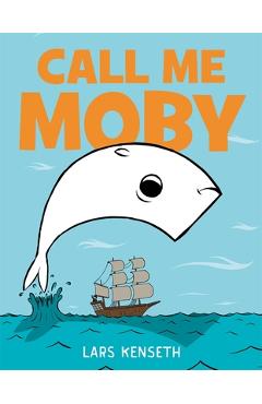 Coperta cărții 'Call Me Moby - Lars Kenseth'