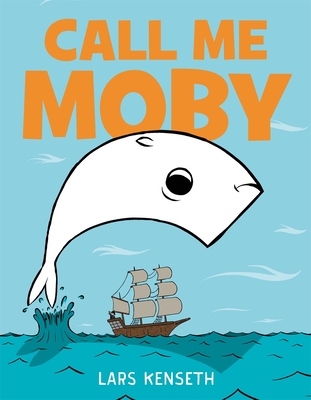 Coperta cărții 'Call Me Moby - Lars Kenseth'