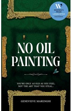 Coperta cărții 'No Oil Painting - Genevieve Marenghi'