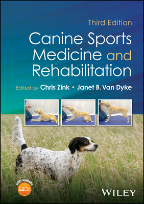 Coperta cărții 'Canine Sports Medicine and Rehabilitation - Chris Zink'