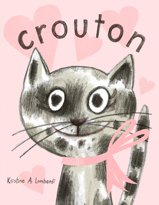 Crouton: One Cat's Adoption Tale - Kristine A. Lombardi
