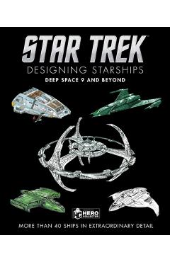 Coperta cărții 'Star Trek Designing Starships: Deep Space Nine and Beyond - Ben Robinson'