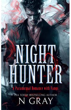 Poza produsului Night Hunter: A Paranormal Romance with Fangs! - N. Gray