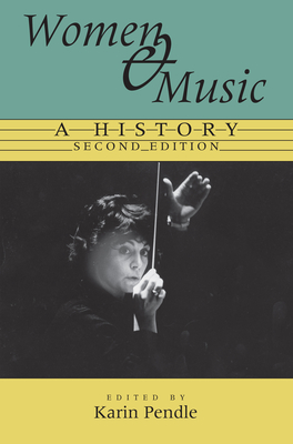Women and Music: A History - Karin Pendle