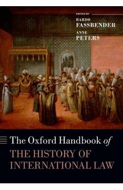 Coperta cărții 'The Oxford Handbook of the History of International Law - Bardo Fassbender'