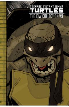 Coperta cărții 'Teenage Mutant Ninja Turtles: The IDW Collection Volume 9 - Kevin Eastman'