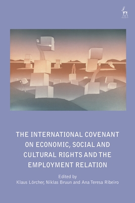 The International Covenant on Economic, Social and Cultural Rights and the Employment Relation - Klaus Lörcher