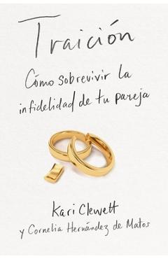 Poza produsului Traición: Cómo Sobrevivir La Infidelidad de Tu Pareja - Kari Clewett