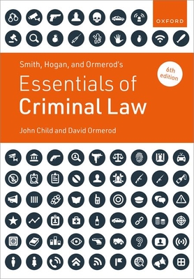 Smith, Hogan and Ormerods Essentials of Criminal Law 6e - David Ormerod