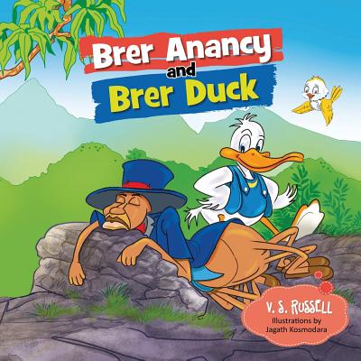 Brer Anancy and Brer Duck: A Duck's Dream - Jagath Kosmodara
