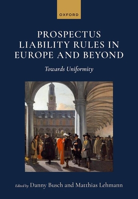 Prospectus Liability Rules in Europe and Beyond: Towards Uniformity - Danny Busch