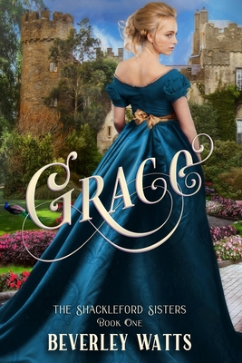 Coperta cărții 'Grace (The Shackleford Sisters Book 1) - Beverley Watts'