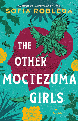 Coperta cărții 'The Other Moctezuma Girls - Sofia Robleda'