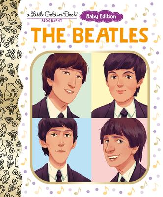 The Beatles: Baby Edition (a Little Golden Book Biography) - Judy Katschke
