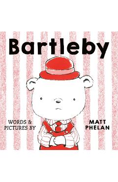 Coperta cărții 'Bartleby - Matt Phelan'