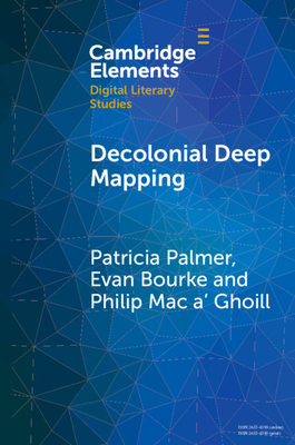 Decolonial Deep Mapping - Patricia Palmer