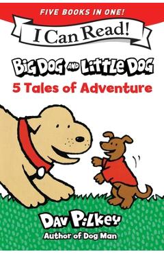 Coperta cărții 'Big Dog and Little Dog: 5 Tales of Adventure: 5 My First I Can Reads in One! Big Dog and Little Dog, Big Dog and Little'