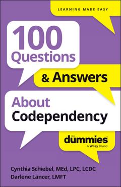 Poza produsului 100 Questions & Answers about Codependency for Dummies - Cynthia Schiebel