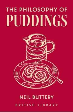 Coperta cărții 'The Philosophy of Puddings: Volume 15 - Neil Buttery'