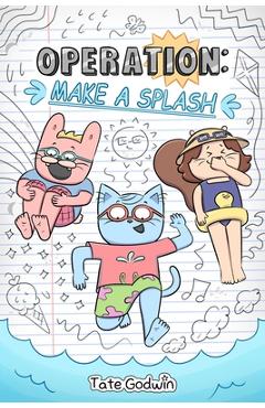 Coperta cărții 'Operation: Make a Splash: Volume 2 - Tate Godwin'