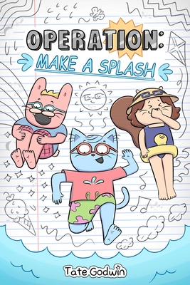 Coperta cărții 'Operation: Make a Splash: Volume 2 - Tate Godwin'