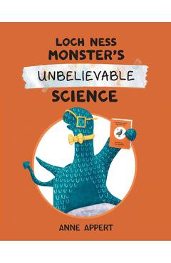 Coperta cărții 'Loch Ness Monster's Unbelievable Science - Anne Appert'