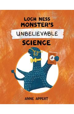 Loch Ness Monster's Unbelievable Science - Anne Appert