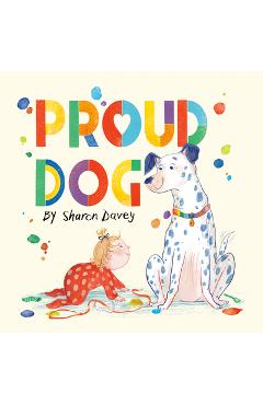 Poza produsului Proud Dog - Sharon Davey