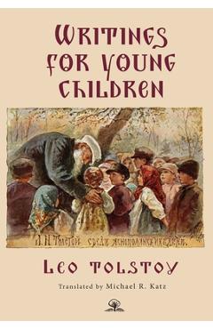 Leo Tolstoy's Writings for Young Children - Leo Tolstoy