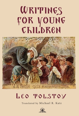 Leo Tolstoy's Writings for Young Children - Leo Tolstoy