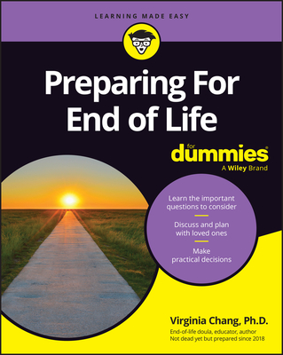 Preparing for End of Life for Dummies - Virginia Chang