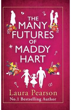 Poza produsului The Many Futures of Maddy Hart - Laura Pearson