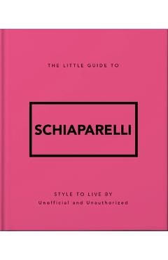 Coperta cărții 'The Little Guide to Schiaparelli -'