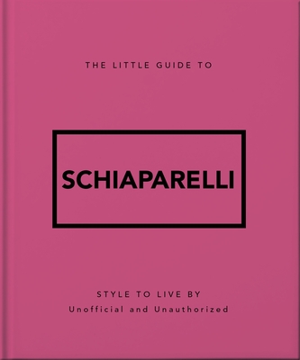 Coperta cărții 'The Little Guide to Schiaparelli -'