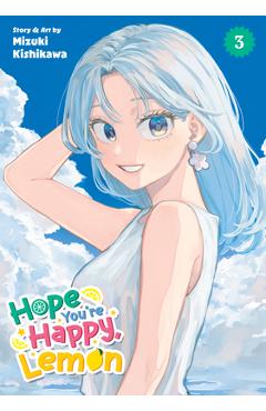 Coperta cărții 'Hope You're Happy, Lemon Vol. 3 - Mizuki Kishikawa'