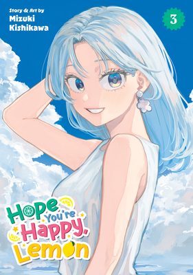 Coperta cărții 'Hope You're Happy, Lemon Vol. 3 - Mizuki Kishikawa'