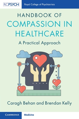 Handbook of Compassion in Healthcare - Caragh Behan