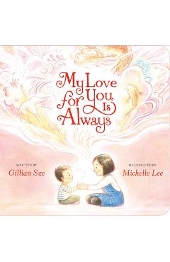 Poza produsului My Love for You Is Always - Gillian Sze