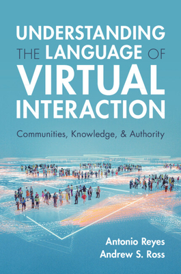 Understanding the Language of Virtual Interaction - Antonio Reyes