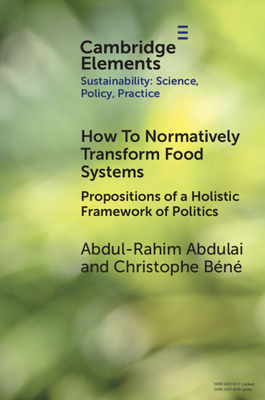 How To Normatively Transform Food Systems - Abdul-rahim Abdulai