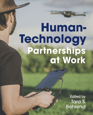 Human-Technology Partnerships at Work - Tara S. Behrend