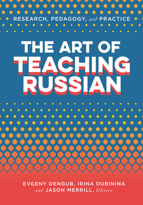 The Art of Teaching Russian - Evgeny Dengub
