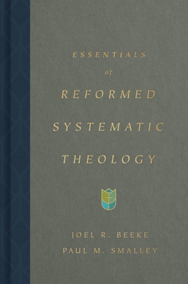 Coperta cărții 'Essentials of Reformed Systematic Theology - Joel Beeke'