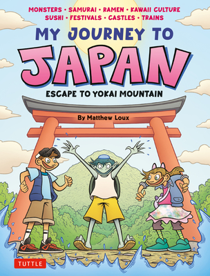Coperta cărții 'My Journey to Japan: Escape to Yokai Mountain - Matthew Loux'