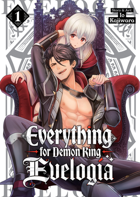Coperta cărții 'Everything for Demon King Evelogia Vol. 1 - Io Kajiwara'